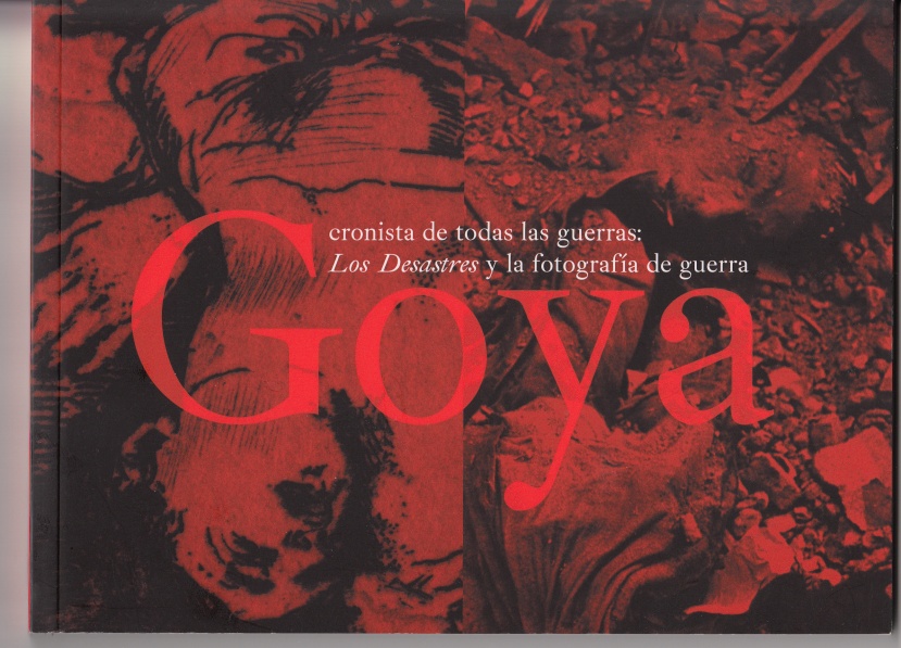 Goya: cronista de todas las guerras